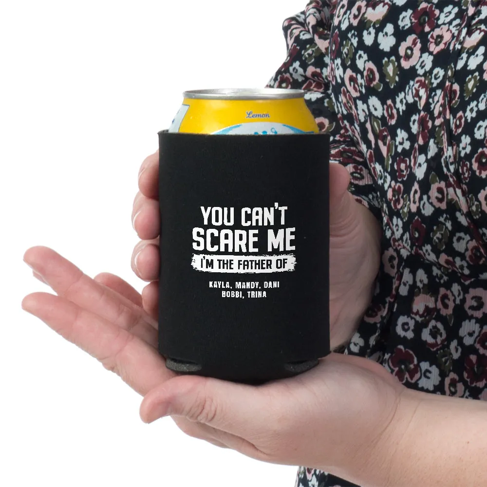 You Can't Scare Me Personalized Can Wrap